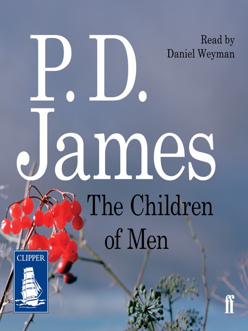 Title details for The Children of Men by P.D. James - Available